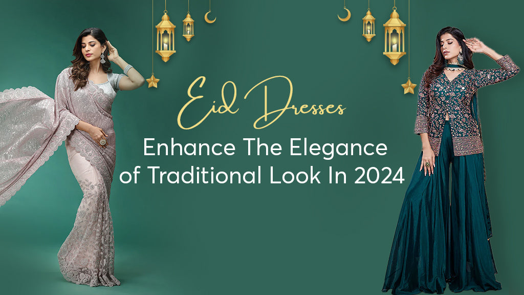 Eid Dresses For Women Enhance The Elegance of Traditional Look In 202 Suvidha Fashion