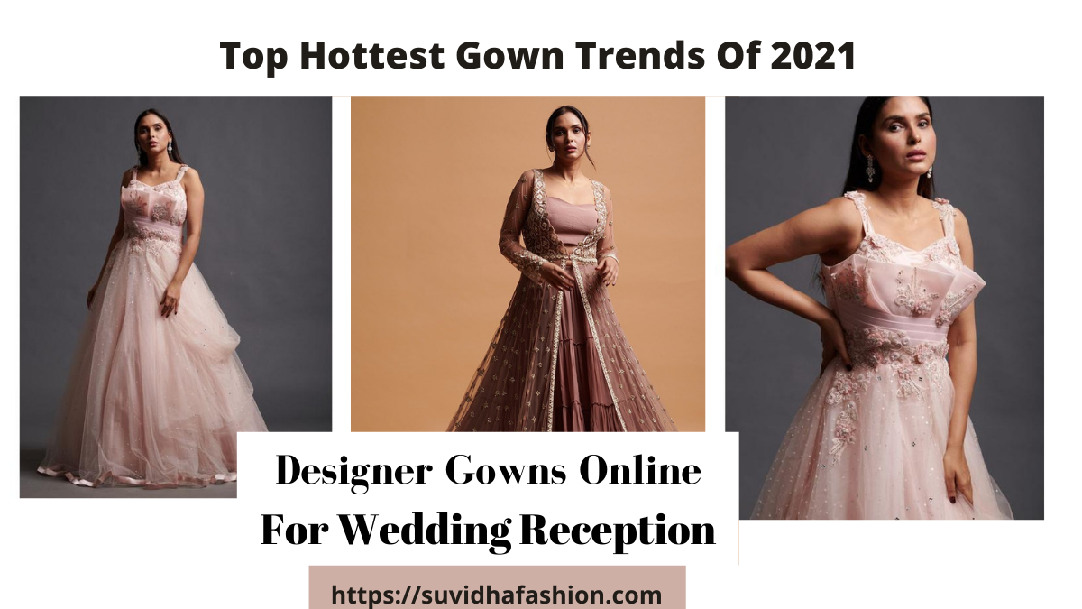 How Wedding Gown Trends In 2022 Are Presenting A Break From Tradition